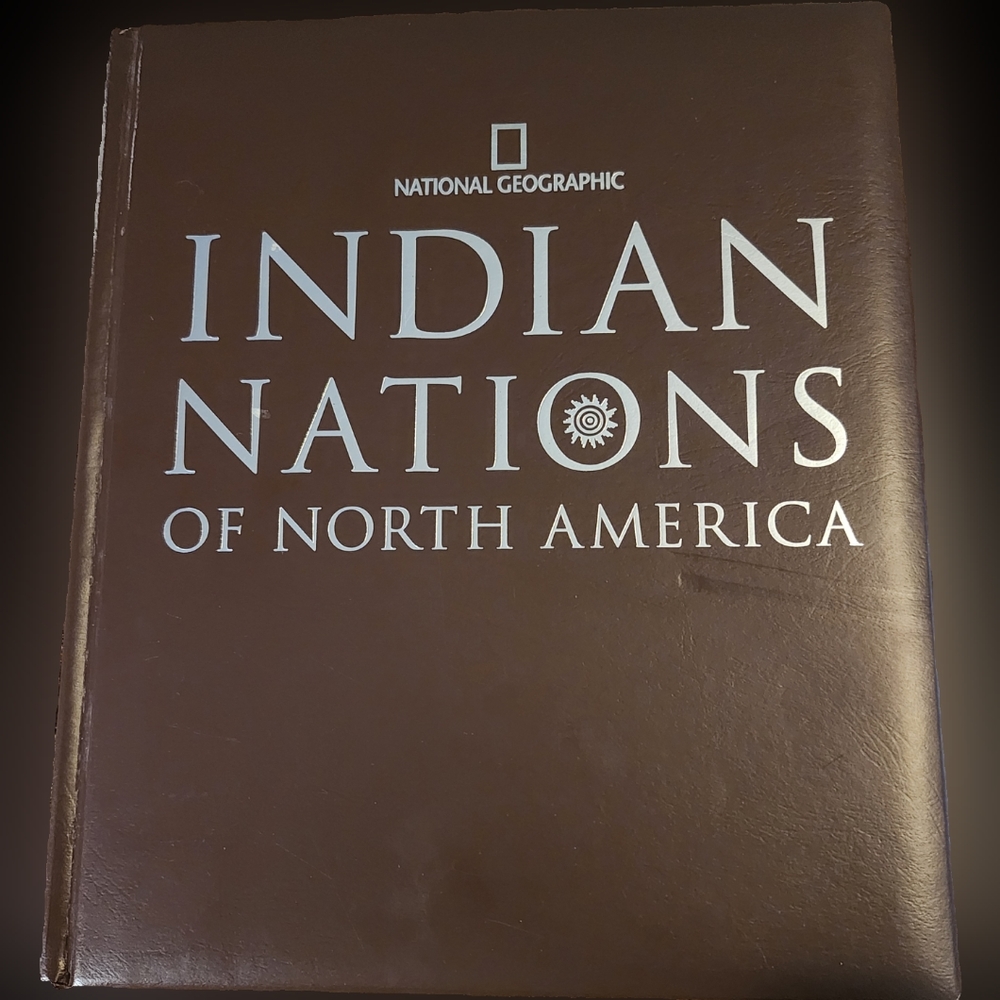 Indian Nations of North America, National Geographic Hard Cover Full Color book